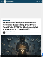96 Hours of Unique Bonuses & Rewards Exceeding $1M Prize Pool Puts $TAP in the Limelight – XRP & SOL Trend Shift - TechBullion