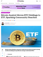 Bitcoin Analyst Moves BTC Holdings to ETF, Sparking Community Reaction - Coinfea