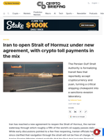 Iran to open Strait of Hormuz under new agreement, with crypto toll payments in the mix