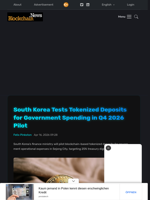 South Korea Tests Tokenized Deposits for Government Spending in Q4 2026 Pilot - Blockchain.News