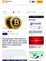 Hashpower Hot Zones: North America, Eurasia, and Latin America Lead Bitcoin’s Hashrate Race – Mining Bitcoin News