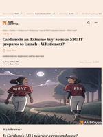 Cardano in an 'Extreme buy' zone as NIGHT prepares to launch - What's next? - AMBCrypto