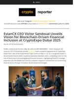 EvianCX CEO Victor Sandoval Unveils Vision for Blockchain-Driven Financial Inclusion at CryptoExpo Dubai 2025