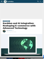 Karddun and AI Integration: Reshaping E-commerce with Advanced Technology - TechBullion