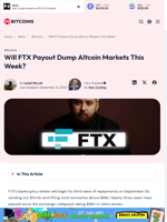 Will FTX Payout Dump Altcoin Markets This Week? - 99Bitcoins