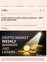 Crypto market's weekly winners and losers - DOT, NEAR, BCH, PEPE - AMBCrypto