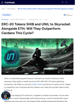 ERC-20 Tokens SHIB and UNIL to Skyrocket Alongside ETH; Will They Outperform Cardano This Cycle?