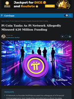 Pi Coin Tanks As Pi Network Allegedly Misused $20 Million Funding