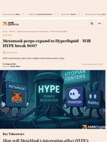 Metamask perps expand to Hyperliquid - Will HYPE break $60? - AMBCrypto
