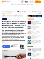 Colombia Pulls the Plug on Sam Altman's World Operations Due to Data Laws' Noncompliance – Legal Bitcoin News