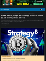 MSTR Stock Jumps As Strategy Plans To Raise $2.1B To Buy More Bitcoin