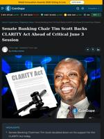Senate Banking Chair Tim Scott Backs CLARITY Act Ahead of Critical June 3 Session