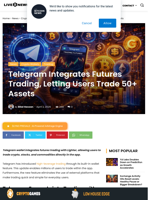 Telegram Integrates Futures Trading, Letting Users Trade 50+ Assets  | Live Bitcoin News