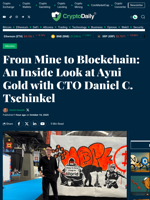 From Mine to Blockchain: An Inside Look at Ayni Gold with CTO Daniel C. Tschinkel - Crypto Daily