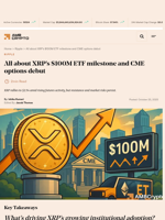 All about XRP’s $100M ETF milestone and CME options debut - AMBCrypto