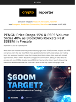 PENGU Down 15%, PEPE Volume Off 40% as BlockDAG Presale Crosses $388M