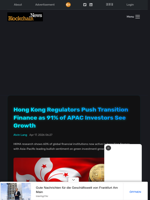Hong Kong Regulators Push Transition Finance as 91% of APAC Investors See Growth - Blockchain.News