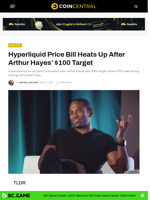 Hyperliquid Price Bill Heats Up After Arthur Hayes' $100 Target - CoinCentral