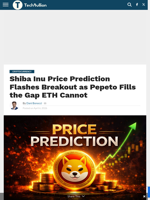 Shiba Inu Price Prediction Flashes Breakout as Pepeto Fills the Gap ETH Cannot - TechBullion