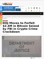 DOJ Moves to Forfeit $2.4M in Bitcoin Seized by FBI in Crypto Crime Crackdown - The Crypto News Wire