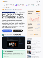Don't Fall for BTC-Stealing Fake Claude Apps as Fable 5.1 and Mythos 5.1 Released