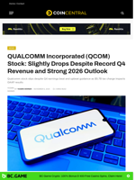 QUALCOMM Incorporated (QCOM) Stock: Slightly Drops Despite Record Q4 Revenue and Strong 2026 Outlook