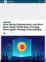 How Market Momentum and Burn Sync Made $FUN Soar, Proving Once Again Timing Is Everything - TechBullion