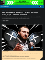 XRP Holders to Receive ‘Largest Airdrop Ever’, Says Cardano Founder