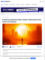 Prediction Markets Rise: Kalshi, Polymarket Test Future of Finance
