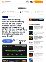 Meet the Leading Voices of the Gaming World at the Global Games Show 2025 Hosted by VAP Group in Association With Abu Dhabi Convention and Exhibition Bureau in Abu Dhabi – Press release Bitcoin News