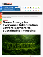 Green Energy for Everyone: Tokenization Lowers Barriers to Sustainable Investing - The Crypto News Wire