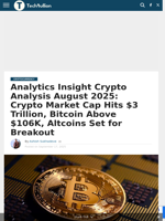 Analytics Insight Crypto Analysis August 2025: Crypto Market Cap Hits $3 Trillion, Bitcoin Above $106K, Altcoins Set for Breakout