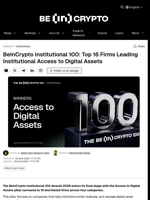 BeInCrypto Institutional 100: Top 16 Firms Leading Institutional Access to Digital Assets