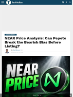 NEAR Price Analysis: Can Pepeto Break the Bearish Bias Before Listing? - TechBullion