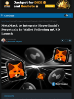 MetaMask to Integrate Hyperliquid’s Perpetuals In-Wallet Following mUSD Launch