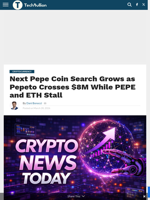 Next Pepe Coin Search Grows as Pepeto Crosses $8M While PEPE and ETH Stall - TechBullion