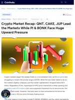 Crypto Market Recap: QNT, CAKE, JUP Lead the Markets While PI & BONK Face Huge Upward Pressure
