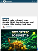Best Crypto to Invest In as Senate CBDC Ban Advances and Pepeto Fills During Peak Fear - TechBullion