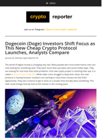 Dogecoin (Doge) Investors Shift Focus as This New Cheap Crypto Protocol Launches, Analysts Compare