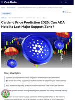 Cardano Price Prediction 2025: Can ADA Hold Its Last Major Support Zone?