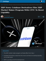 XRP News: Coinbase Derivatives Files XRP Market Maker Program With CFTC To Boost Liquidity