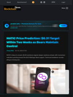 MATIC Price Prediction: $0.31 Target Within Two Weeks as Bears Maintain Control - Blockchain.News