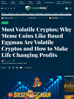 Most Volatile Cryptos: Why Meme Coins Like Based Eggman Are Volatile Cryptos and How to Make Life Changing Profits - Crypto Daily