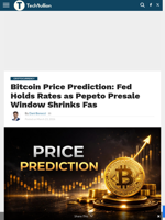 Bitcoin Price Prediction: Fed Holds Rates as Pepeto Presale Window Shrinks Fas - TechBullion