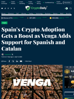 Spain’s Crypto Adoption Gets a Boost as Venga Adds Support for Spanish and Catalan - Crypto Daily
