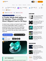 A Trader Made $42 Million in 10 Months, Then a HYPE Short Wiped It out in 18 Days