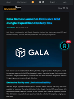 Gala Games Launches Exclusive Wild Jungle Expedition Mystery Box - Blockchain.News