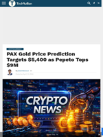 PAX Gold Price Prediction Targets $5,400 as Pepeto Tops $9M - TechBullion