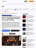 Crypto Is 'Really Top on Our List' — SEC Debuts Podcast Outlining Priorities
