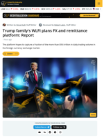 Trump-Linked World Liberty Financial To Enter Foreign Exchange Market